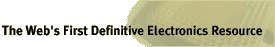 The Web's First Definitive Electronics Resource